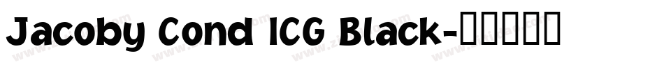 Jacoby Cond ICG Black字体转换